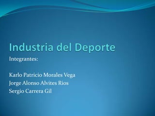 Integrantes:

Karlo Patricio Morales Vega
Jorge Alonso Alvites Rios
Sergio Carrera Gil
 
