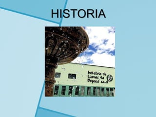 HISTORIA
 