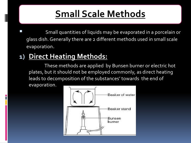 Evaporators and evaporation under reduce pressure.