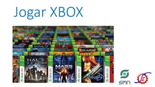 Jogar XBOX
 