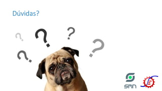 Dúvidas?
 