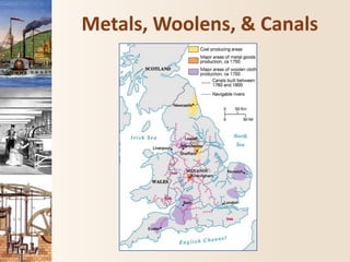 Metals, Woolens, & Canals
 