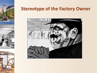 Stereotype of the Factory Owner
 