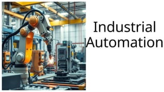 Industrial-Automation-An-Overview[1].pptx