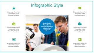 Get a modern
PowerPoint
Presentation that
is beautifully
designed.
Get a modern PowerPoint
Presentation that is
beautifully designed.
Get a modern PowerPoint
Presentation that is
beautifully designed.
Get a modern PowerPoint
Presentation that is
beautifully designed.
Get a modern PowerPoint
Presentation that is
beautifully designed.
Get a modern PowerPoint
Presentation that is
beautifully designed.
Get a modern PowerPoint
Presentation that is
beautifully designed.
Infographic Style
 