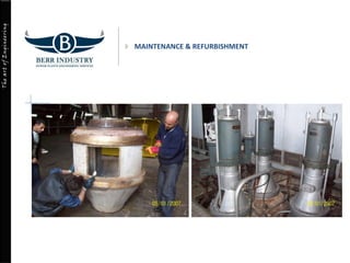 TheartofEngineering
MAINTENANCE & REFURBISHMENT
 