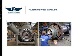 TheartofEngineering
PUMPS MAINTENANCE & REPLACEMENT
 