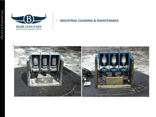 TheartofEngineering
INDUSTRIAL CLEANING & MAINTENANCE
 