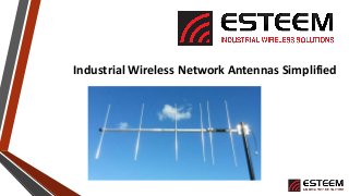 Industrial Wireless Network Antennas Simplified
 