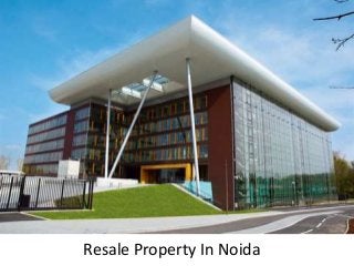 Resale Property In Noida
 
