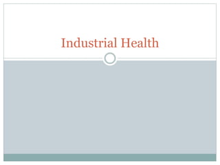 Industrial Health 
 