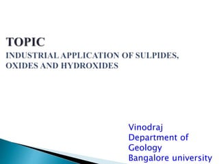 Vinodraj
Department of
Geology
Bangalore university
 