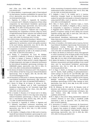 Anal. Chim. Acta, 2018, 1009, 12–19, DOI: 10.1016/
j.aca.2018.01.019.
75 A. Alonso-Medina, A spectroscopic study of laser-induced
tin–lead plasma: transition probabilities for spectral lines
of Sn I, Spectrochim. Acta, Part B, 2010, 65, 158–166, DOI:
10.1016/j.sab.2010.01.002.
76 S. Pagnotta, E. Grifoni, S. Legnaioli, M. Lezzerini,
G. Lorenzetti and V. Palleschi, Comparison of brass alloys
composition by laser-induced breakdown spectroscopy
and self-organizing maps, Spectrochim. Acta, Part B, 2015,
103–104, 70–75, DOI: 10.1016/j.sab.2014.11.008.
77 E. D'Andrea, B. Lazzerini, V. Palleschi and S. Pagnotta,
Determining the composition of bronze alloys by means
of high-dimensional feature selection and articial neural
networks, in Conf. Rec. – IEEE Instrum. Meas. Technol.
Conf., 2015, DOI: 10.1109/i2mtc.2015.7151598.
78 R. Noll, H. Bette, A. Brysch, M. Kraushaar, I. Mönch, L. Peter
and V. Sturm, Laser-induced breakdown spectrometry –
applications for production control and quality assurance
in the steel industry, Spectrochim. Acta, Part B, 2001, 56,
637–649, DOI: 10.1016/s0584-8547(01)00214-2.
79 S. Legnaioli, G. Lorenzetti, L. Pardini, G. H. Cavalcanti and
V. Palleschi, Applications of LIBS to the analysis of metals,
2014, DOI: 10.1007/978-3-642-45085-3_7.
80 D. Bulajic, G. Cristoforetti, M. Corsi, M. Hidalgo,
S. Legnaioli, V. Palleschi, A. Salvetti, E. Tognoni, S. Green,
D. Bates, A. Steiger, J. Fonseca, J. Martins, J. McKay,
B. Tozer, D. Wells, R. Wells and M. A. Harith, Diagnostics
of high-temperature steel pipes in industrial environment
by laser-induced breakdown spectroscopy technique: the
LIBSGRAIN project, Spectrochim. Acta, Part B, 2002, 57,
1181–1192, DOI: 10.1016/s0584-8547(02)00060-5.
81 M. Aimoto, H. Kondo, H. Yamamura and T. Toh, Inspection
of the Defects of Steel by Using Laser Induced Breakdown
Spectroscopy, Tetsu to Hagane, 2007, 93, 483–488, DOI:
10.2355/tetsutohagane.93.483.
82 M. Kraushaar, R. Noll and H.-U. Schmitz, Slag Analysis with
Laser-Induced Breakdown Spectrometry, Appl. Spectrosc.,
2003, 57, 1282–1287, DOI: 10.1366/000370203769699171.
83 V. Sturm, R. Fleige, M. de Kanter, R. Leitner, K. Pilz,
D. Fischer, G. Hubmer and R. Noll, Laser-Induced
Breakdown Spectroscopy for 24/7 Automatic Liquid Slag
Analysis at a Steel Works, Anal. Chem., 2014, 86, 9687–
9692, DOI: 10.1021/ac5022425.
84 M. A. Gondal, T. Hussain, Z. H. Yamani and A. H. Bakry,
Study of hazardous metals in iron slag waste using laser
induced breakdown spectroscopy, J. Environ. Sci. Health,
Part A: Toxic/Hazard. Subst. Environ. Eng., 2007, 42, 767–
775, DOI: 10.1080/10934520701304443.
85 G. Lorenzetti, S. Legnaioli, E. Grifoni, S. Pagnotta and
V. Palleschi, Laser-based continuous monitoring and
resolution of steel grades in sequence casting machines,
Spectrochim. Acta, Part B, 2015, 112, 1–5, DOI: 10.1016/
j.sab.2015.07.006.
86 L. M. Cabalı́n, T. Delgado, J. Ruiz, D. Mier and J. J. Laserna,
Stand-oﬀ laser-induced breakdown spectroscopy for steel-
grade intermix detection in sequence casting operations.
At-line monitoring of temporal evolution versus predicted
mathematical model, Spectrochim. Acta, Part B, 2018, 146,
93–100, DOI: 10.1016/j.sab.2018.05.001.
87 T. Delgado, J. Ruiz, L. M. Cabalı́n and J. J. Laserna,
Distinction strategies based on discriminant function
analysis for particular steel grades at elevated temperature
using stand-oﬀ LIBS, J. Anal. At. Spectrom., 2016, 31, 2242–
2252, DOI: 10.1039/c6ja00219f.
88 D. Mier, P. Nazim Jalali, P. Ramirez Lopez, J. Gurel,
A. Strondl, L. M. Cabalı́n, T. Delgado, J. Ruiz, J. Laserna,
B. Campanella, S. Legnaioli, G. Lorenzetti, S. Pagnotta,
F. Poggialini and V. Palleschi, A stochastic model of the
process of sequence casting of steel, taking into account
imperfect mixing, Appl. Phys. B: Lasers Opt., 2019, 125, 65,
DOI: 10.1007/s00340-019-7175-2.
89 Laser-Induced Breakdown Spectroscopy LIBS, Tecnar,
https://www.tecnar.com/online-chemistry-analyser/,
accessed March 5, 2019.
90 J. Ruiz, A. González, L. M. Cabalı́n and J. J. Laserna, On-Line
Laser-Induced Breakdown Spectroscopy Determination of
Magnesium Coating Thickness on Electrolytically
Galvanized Steel in Motion, Appl. Spectrosc., 2010, 64,
1342–1349, DOI: 10.1366/000370210793561510.
91 H. Balzer, M. Hoehne, R. Noll and V. Sturm, New approach
to online monitoring of the Al depth prole of the hot-dip
galvanised sheet steel using LIBS, Anal. Bioanal. Chem.,
2006, 385, 225–233, DOI: 10.1007/s00216-006-0347-z.
92 H. Balzer, M. Hoehne, V. Sturm and R. Noll, Online coating
thickness measurement and depth proling of zinc coated
sheet steel by laser-induced breakdown spectroscopy,
Spectrochim. Acta, Part B, 2005, 60, 1172–1178, DOI:
10.1016/j.sab.2005.07.003.
93 T. O. Nagy, U. Pacher, A. Giesriegl, M. J. J. Weimerskirch
and W. Kautek, Depth proling of galvanoaluminium–
nickel coatings on steel by UV- and VIS-LIBS, Appl. Surf.
Sci., 2017, 418, 508–516, DOI: 10.1016/j.apsusc.2016.12.059.
94 U. Pacher, M. Dinu, T. O. Nagy, R. Radvan and W. Kautek,
Multiple wavelength stratigraphy by laser-induced
breakdown spectroscopy of Ni-Co alloy coatings on steel,
Spectrochim. Acta, Part B, 2018, 146, 36–40, DOI: 10.1016/
j.sab.2018.04.006.
95 M. M. ElFaham, M. Okil and A. M. Mostafa, Limit of
detection and hardness evaluation of some steel alloys
utilizing optical emission spectroscopic techniques, Opt.
Laser Technol., 2018, 108, 634–641, DOI: 10.1016/
j.optlastec.2018.07.022.
96 M. S. Afgan, Z. Hou and Z. Wang, Quantitative analysis of
common elements in steel using a handheld m-LIBS
instrument, J. Anal. At. Spectrom., 2017, 32, 1905–1915,
DOI: 10.1039/c7ja00219j.
97 F. Sorrentino, G. Carelli, F. Francesconi, M. Francesconi,
P. Marsili, G. Cristoforetti, S. Legnaioli, V. Palleschi and
E. Tognoni, Fast analysis of complex metallic alloys by
double-pulse time-integrated laser-induced breakdown
spectroscopy, Spectrochim. Acta, Part B, 2009, 64, 1068–
1072, DOI: 10.1016/j.sab.2009.07.037.
1024 | Anal. Methods, 2020, 12, 1014–1029 This journal is © The Royal Society of Chemistry 2020
Analytical Methods Minireview
Open
Access
Article.
Published
on
03
February
2020.
Downloaded
on
10/6/2021
6:51:55
PM.
This
article
is
licensed
under
a
Creative
Commons
Attribution-NonCommercial
3.0
Unported
Licence.
View Article Online
 