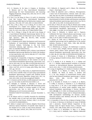 26 C. E. Romero, R. De Saro, J. Craparo, A. Weisberg,
R. Moreno and Z. Yao, Laser-Induced Breakdown
Spectroscopy for Coal Characterization and Assessing
Slagging Propensity, Energy Fuels, 2010, 24, 510–517, DOI:
10.1021/ef900873w.
27 S. Yao, J. Lu, M. Dong, K. Chen, J. Li and J. Li, Extracting
Coal Ash Content from Laser-Induced Breakdown
Spectroscopy (LIBS) Spectra by Multivariate Analysis, Appl.
Spectrosc., 2011, 65, 1197–1201, DOI: 10.1366/10-06190.
28 S. Yao, J. Mo, J. Zhao, Y. Li, X. Zhang, W. Lu and Z. Lu,
Development of a Rapid Coal Analyzer Using Laser-
Induced Breakdown Spectroscopy (LIBS), Appl. Spectrosc.,
2018, 72, 1225–1233, DOI: 10.1177/0003702818772856.
29 W. Yin, L. Zhang, L. Dong, W. Ma and S. Jia, Design of
a Laser-Induced Breakdown Spectroscopy System for On-
Line Quality Analysis of Pulverized Coal in Power Plants,
Appl. Spectrosc., 2009, 63, 865–872, DOI: 10.1366/
000370209788964458.
30 B. L. Chadwick and D. Body, Development and Commercial
Evaluation of Laser-Induced Breakdown Spectroscopy
Chemical Analysis Technology in the Coal Power
Generation Industry, Appl. Spectrosc., 2002, 56, 70–74,
DOI: 10.1366/0003702021954232.
31 M. Ga, E. Dvir, H. Modiano and U. Schone, Laser Induced
Breakdown Spectroscopy Machine for Online Ash Analyses
in Coal, Spectrochim. Acta, Part B, 2008, 63, 1177–1182, DOI:
10.1016/j.sab.2008.06.007.
32 S. Legnaioli, B. Campanella, S. Pagnotta, F. Poggialini and
V. Palleschi, Determination of Ash Content of coal by
Laser-Induced Breakdown Spectroscopy, Spectrochim. Acta,
Part B, 2019, 155, 123–126, DOI: 10.1016/j.sab.2019.03.012.
33 W. A. Selvig and F. H. Gibson, Caloric Value of Coal, in
Chem. Coal Util., ed. H. H. Lowry, John Wiley, New York,
1947, pp. 138–141.
34 Z. Lu, J. Mo, S. Yao, J. Zhao and J. Lu, Rapid Determination
of the Gross Caloric Value of Coal Using Laser-Induced
Breakdown Spectroscopy Coupled with Articial Neural
Networks and Genetic Algorithm, Energy Fuels, 2017, 31,
3849–3855, DOI: 10.1021/acs.energyfuels.7b00025.
35 C. E. Romero and R. De Saro, in LIBS Analysis for Coal, 2014,
pp. 511–529. DOI: 10.1007/978-3-642-45085-3_19.
36 D. Redoglio, E. Golinelli, S. Musazzi, U. Perini and
F. Barberis, A large depth of eld LIBS measuring system
for elemental analysis of moving samples of raw coal,
Spectrochim. Acta, Part B, 2016, 116, 46–50. https://
biblioproxy.cnr.it:2114/science/article/pii/
S0584854715002797?via%3Dihub, accessed November 1,
2018.
37 D. M. Mason and K. N. Gandhi, Formulas for calculating
the caloric value of coal and coal chars: development,
tests, and uses, Fuel Process. Technol., 1983, 7, 11–22, DOI:
10.1016/0378-3820(83)90022-x.
38 F. Rafezi, E. Jorjani and S. Karimi, Adaptive Neuro-Fuzzy
Inference System Prediction of Caloric Value Based on
the Analysis of U.S. Coals, in Artif. Neural Networks – Ind.
Control Eng. Appl., InTech, 2011, DOI: 10.5772/15793.
39 V. Palleschi, E. Paganini and S. Masci, The ONLICOAL
Project – Final Report, 2017.
40 S. Wold, M. Sjöström and L. Eriksson, PLS-regression:
a basic tool of chemometrics, Chemom. Intell. Lab. Syst.,
2001, 58, 109–130, DOI: 10.1016/S0169-7439(01)00155-1.
41 P. Paris, K. Piip, A. Lepp, A. Lissovski, M. Aints and M. Laan,
Discrimination of moist oil shale and limestone using laser
induced breakdown spectroscopy, Spectrochim. Acta, Part B,
2015, 107, 61–66, DOI: 10.1016/j.sab.2015.02.017.
42 M. Aints, P. Paris, M. Laan, K. Piip, H. Riisalu and I. Tufail,
Determination of Heating Value of Estonian Oil Shale by
Laser-Induced Breakdown Spectroscopy, J. Spectrosc.,
2018, 2018, 1–10, DOI: 10.1155/2018/4605925.
43 M. Corsi, V. Palleschi, A. Salvetti and E. Tognoni,
Calibration free laser induced plasma spectroscopy: a new
method for combustion products analysis, Clean Air,
2002, 3, 69–79, DOI: 10.1080/15614410211845.
44 C. Davies, H. Telle and A. Williams, Remote in situ
analytical spectroscopy and its applications in the nuclear
industry, Fresenius. J. Anal. Chem., 1996, 355, 895–899,
DOI: 10.1007/s0021663550895.
45 A. I. Whitehouse, J. Young, I. M. Botheroyd, S. Lawson,
C. P. Evans and J. Wright, Remote material analysis of
nuclear power station steam generator tubes by laser-
induced breakdown spectroscopy, Spectrochim. Acta, Part
B, 2001, 56, 821–830, DOI: 10.1016/s0584-8547(01)00232-4.
46 S. Lawson, P. Evans, A. I. Whitehouse, J. Wright and
J. Young, Spying in hostile territory, Mater. World, 2000, 8,
13–15.
47 S. S. S. Harilal, P. K. K. Diwakar, N. L. L. LaHaye and
M. C. C. Phillips, Spatio-temporal evolution of uranium
emission in laser-produced plasmas, Spectrochim. Acta,
Part B, 2015, 111, 1–7, DOI: 10.1016/j.sab.2015.06.003.
48 A. Lang, D. Engelberg, N. T. Smith, D. Trivedi, O. Horsfall,
A. Banford, P. A. Martin, P. Coﬀey, W. R. Bower,
C. Walther, M. Weiß, H. Bosco, A. Jenkins and
G. T. W. Law, Analysis of contaminated nuclear plant
steel by laser-induced breakdown spectroscopy, J. Hazard.
Mater., 2018, 345, 114–122, DOI: 10.1016/
j.jhazmat.2017.10.064.
49 J. P. O. Horsfall, D. Trivedi, N. T. Smith, P. A. Martin,
P. Coﬀey, S. Tournier, A. Banford, L. Li, D. Whitehead,
A. Lang and G. T. W. Law, A new analysis workow for
discrimination of nuclear grade graphite using laser-
induced breakdown spectroscopy, J. Environ. Radioact.,
2019, 199–200, 45–57, DOI: 10.1016/j.jenvrad.2019.01.004.
50 B. Bhatt, K. Hudson Angeyo and A. Dehayem-Kamadjeu,
LIBS development methodology for forensic nuclear
materials analysis, Anal. Methods, 2018, 10, 791–798, DOI:
10.1039/c7ay02520c.
51 C. J. Lissenden, S. Choi, H. Cho, A. Motta, K. Hartig, X. Xiao,
S. Le Berre, S. Brennan, K. Reichard, R. Leary, B. McNelly
and I. Jovanovic, Toward Robotic Inspection of Dry
Storage Casks for Spent Nuclear Fuel, J. Pressure Vessel
Technol., 2017, 139, 031602, DOI: 10.1115/1.4035788.
52 R. E. Russo, A. A. Bol'shakov, X. Mao, C. P. McKay,
D. L. Perry and O. Sorkhabi, Laser Ablation Molecular
1022 | Anal. Methods, 2020, 12, 1014–1029 This journal is © The Royal Society of Chemistry 2020
Analytical Methods Minireview
Open
Access
Article.
Published
on
03
February
2020.
Downloaded
on
10/6/2021
6:51:55
PM.
This
article
is
licensed
under
a
Creative
Commons
Attribution-NonCommercial
3.0
Unported
Licence.
View Article Online
 