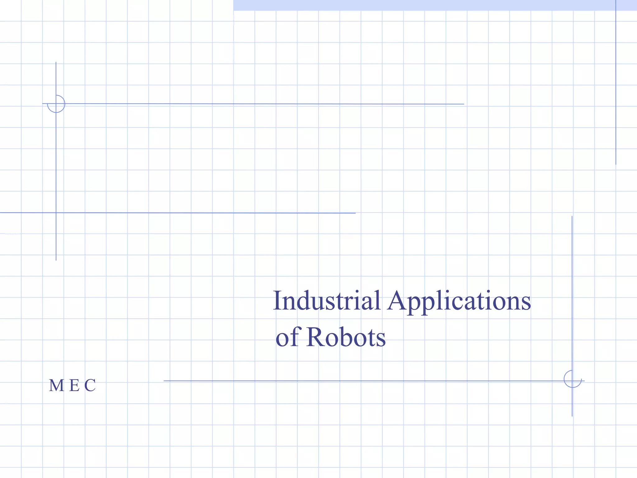 Industrial applications of robots | PPT