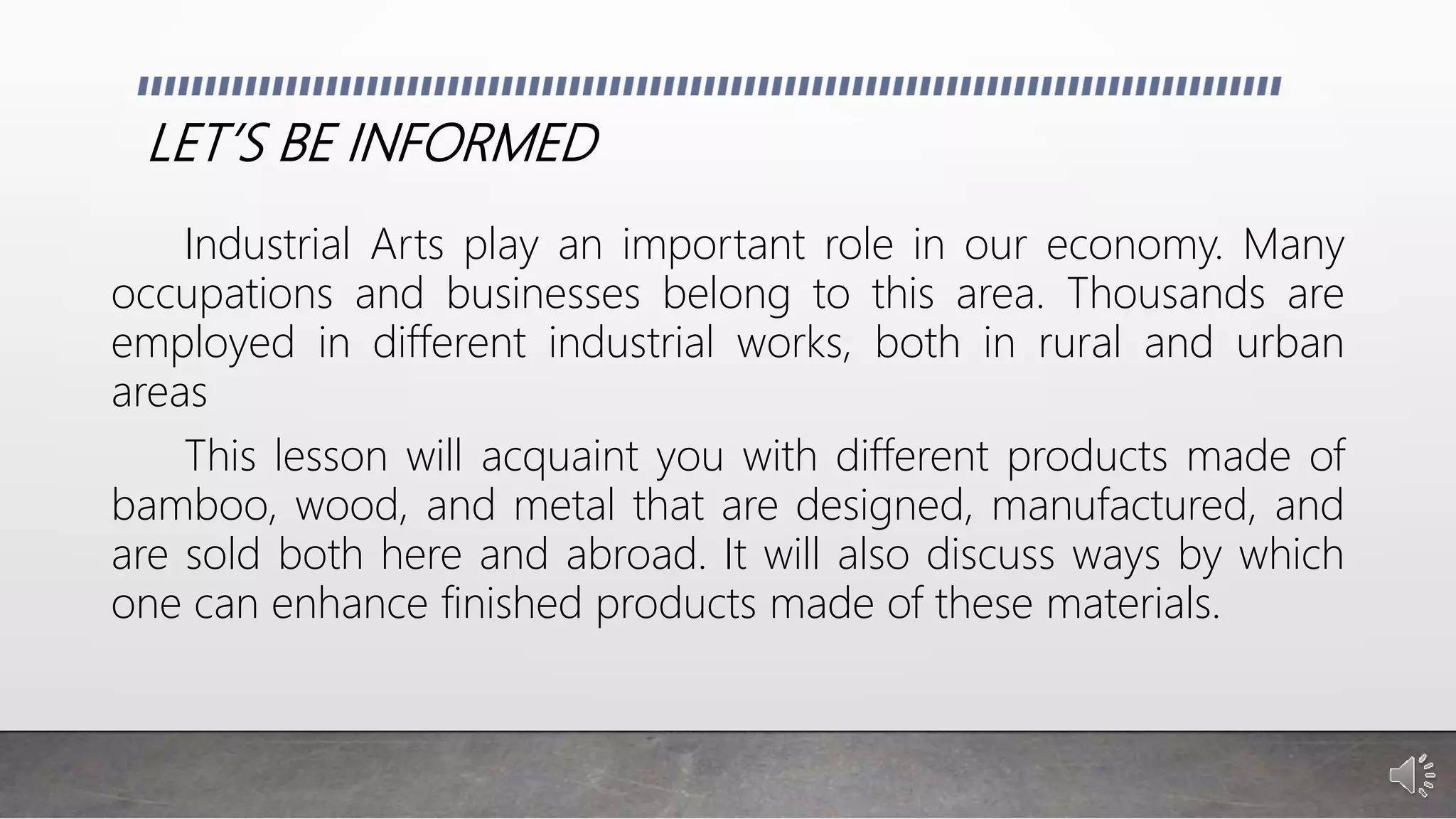 Industrial Arts Enhancing and Decorating Finished Products PPT