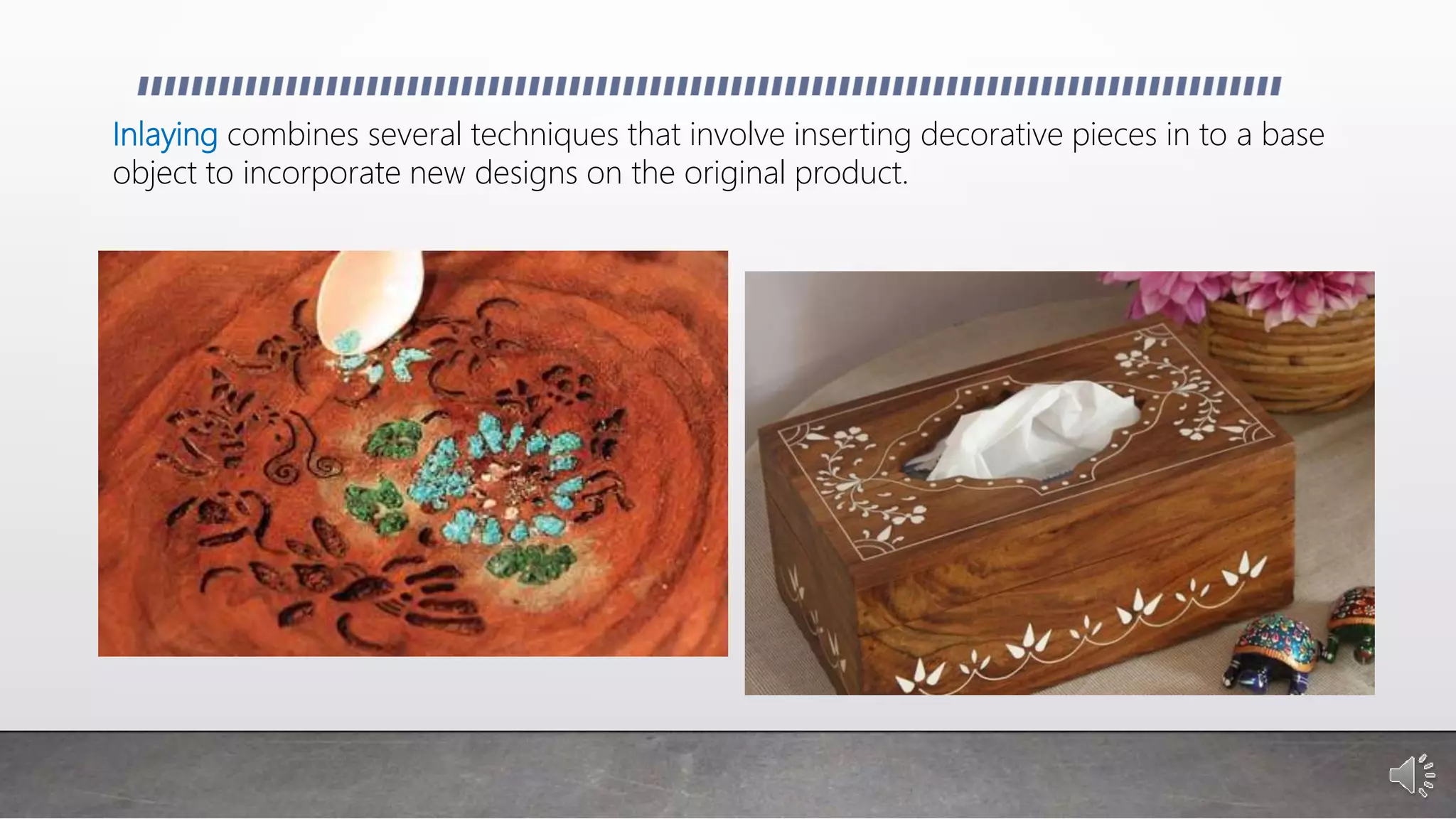 Industrial Arts Enhancing and Decorating Finished Products PPT