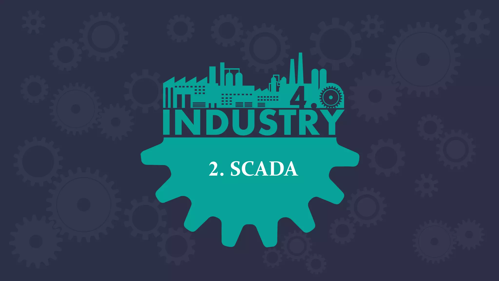 2. SCADA
 