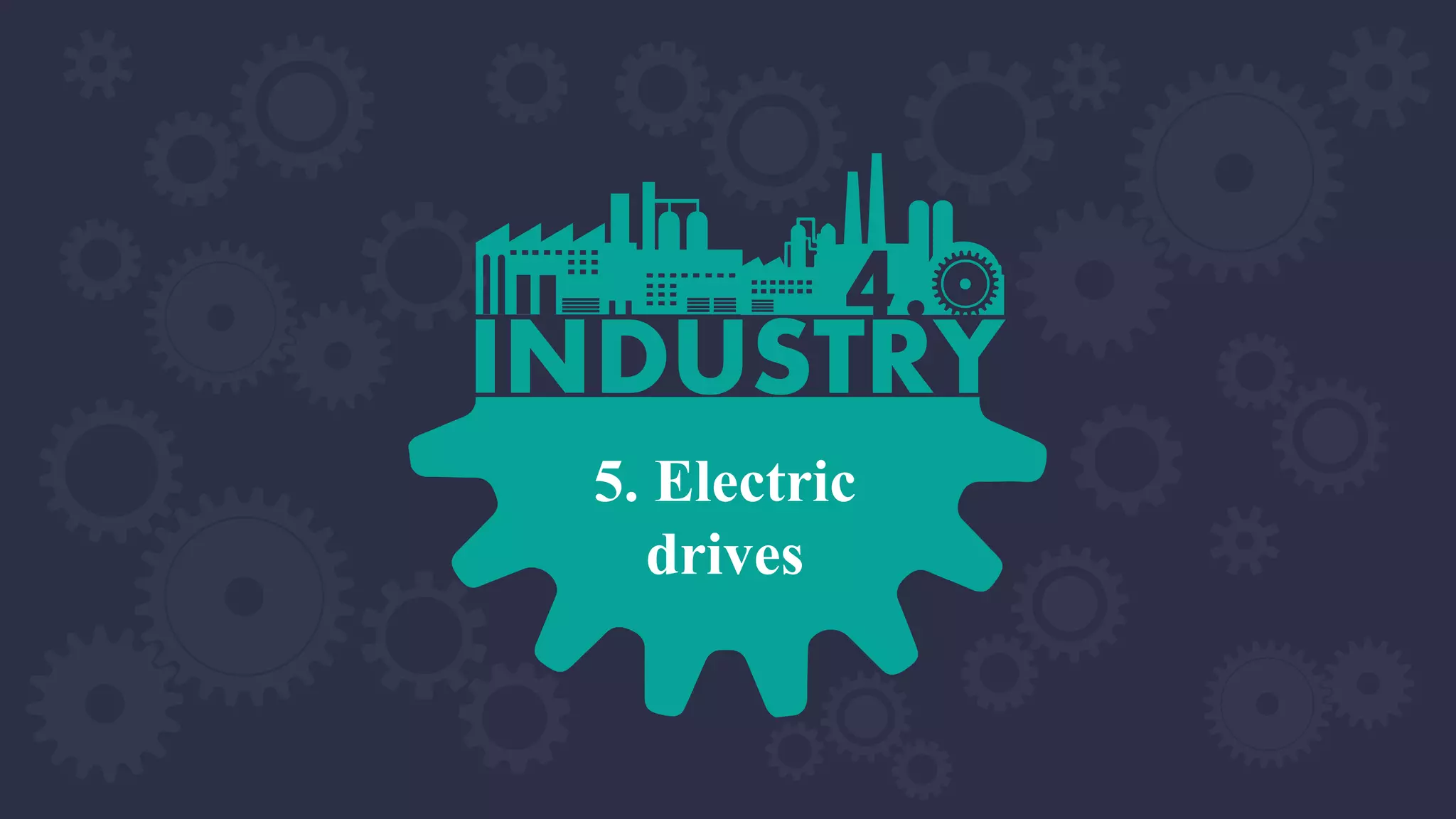 5. Electric
drives
 