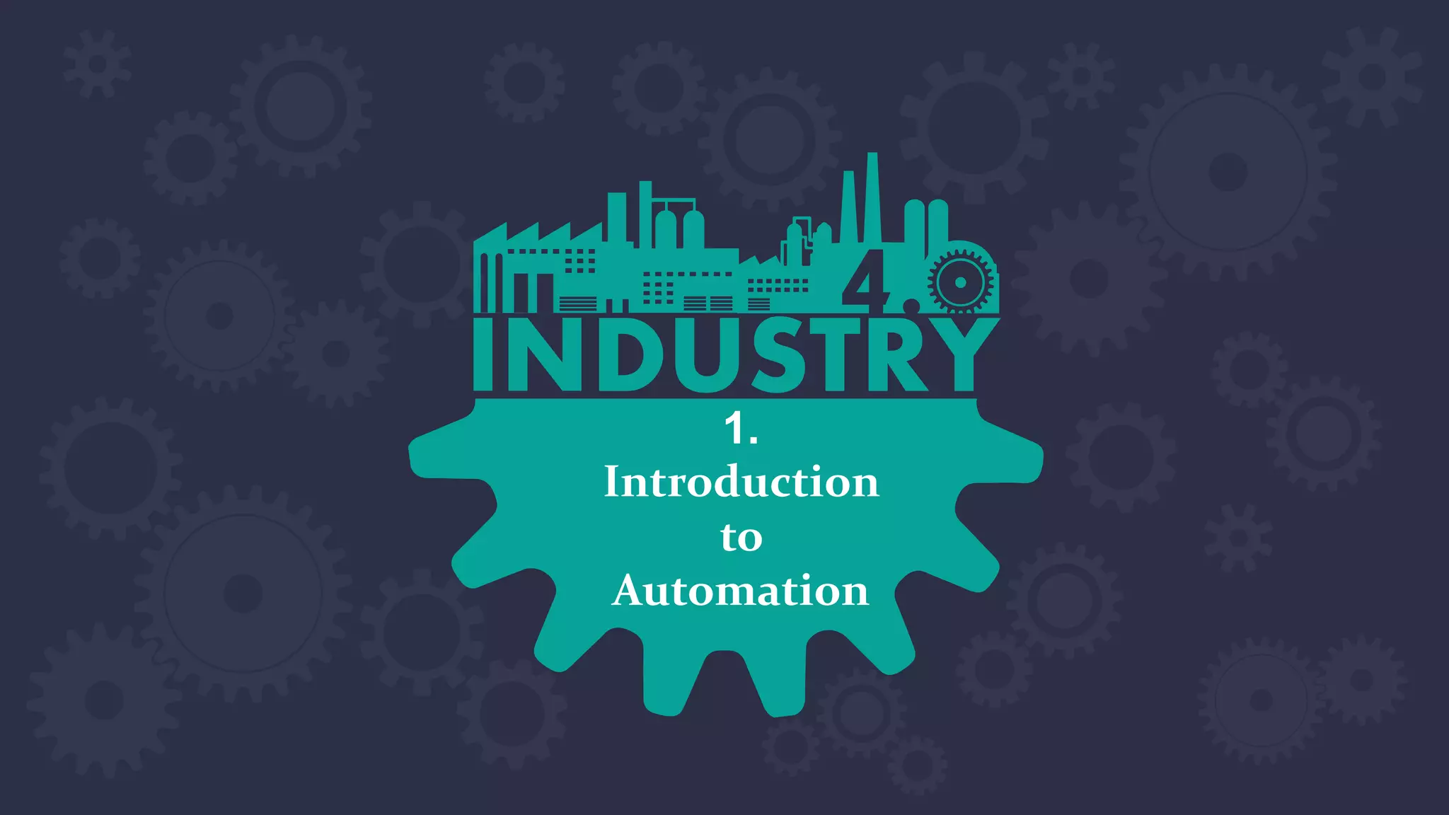 1.
Introduction
to
Automation
 
