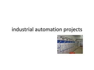 industrial automation projects
 