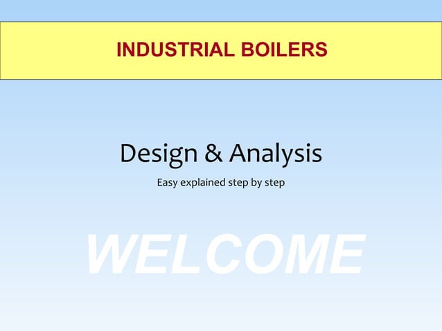 Industrial boilers Easy Explained A to Z with Design & Analysis | PPT