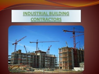 Industrial Building Contractors.pptx
