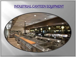Industrial Canteen Equipment Manufacturers Tamilnadu,India,Andhra,Karnataka,Pondi,Vellore,Tirupati,Nellore,Tadasricity.pptx