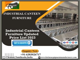 Industrial Canteen Furniture Chennai, Tamil Nadu, Coimbatore, Madurai, Nepal, Andhar, Pondi, Trichy, Dubai, Namakkal, Kanchipuram, Tambaram, Mysore, Hyderabad, Avadi, India.pptx