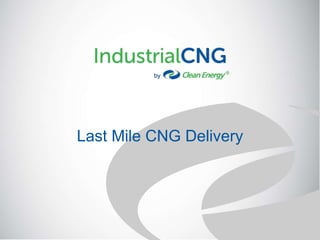 Last Mile CNG Delivery
 