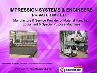 Manufacture & Service Provider of Material Handling
     Equipment & Special Purpose Machines
 