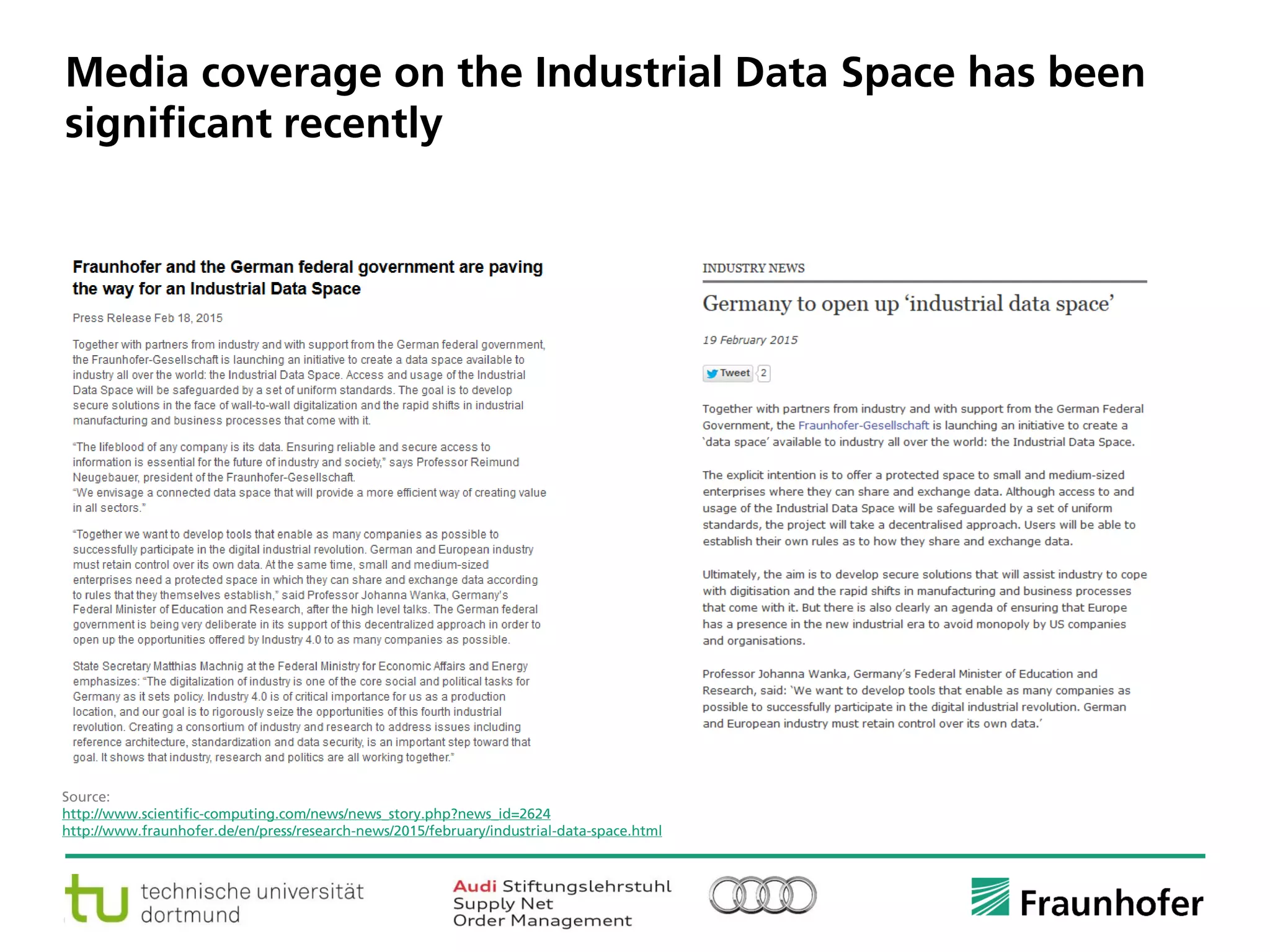 © Fraunhofer ·· Seite 18
Source:
http://www.scientific-computing.com/news/news_story.php?news_id=2624
http://www.fraunhofer.de/en/press/research-news/2015/february/industrial-data-space.html
Media coverage on the Industrial Data Space has been
significant recently
 