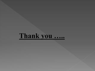 Thank you …..
 