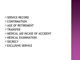 SERVICE RECORD CONFIRMATION AGE OF RETIREMENT TRANSFER MEDICAL AID INCASE OF ACCIDENT MEDICAL EXAMINATION SECRECY EXCLUSIVE SERVICE 