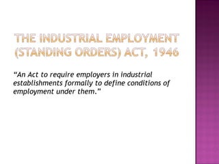 “ An Act to require employers in industrial establishments formally to define conditions of employment under them .” 