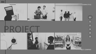 01
02
03
04
05
06
MODERN STYLE
BEST COMPANY
PROJECT
IMAGE
 