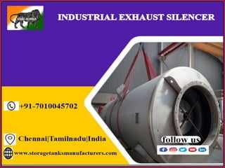 Industrial Exhaust Silencer Chennai,Tamilnadu,Coimbatore,Madurai,Pondi,Trichy,Telangana,Visakhapatnam,Salem,Karnataka,Nellore,Tadasricity,Renigunta,Andhra, India.pptx