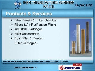 Products & Services
    Filter Panels & Filter Catridge
    Filters & Air Purification Filters
    Industrial Cartridges
    Filter Accessories
    Dust Filter & Pleated
      Filter Catridges
 