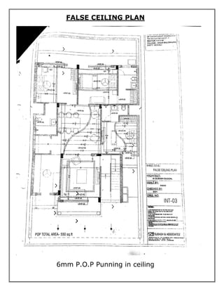 FALSE CEILING PLAN
6mm P.O.P Punning in ceiling
 