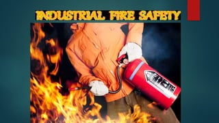 Industrial fire , safety and prevention MME 2021.pptx