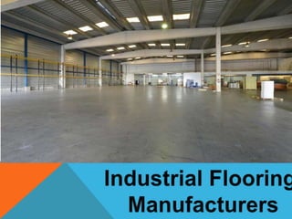 Industrial Flooring Manufacturers Chennai, Coimbatore.pptx