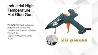 Industrial High
Temperature
Hot Glue Gun
WEINAS 100-Watt Industriale
Pistola Colla a Caldo Alta
Temperatura Professionale con
20pcs Colla
Stick(11mm*200mm),Verde
Scuro
 