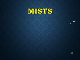 MISTSMISTS
•..
12
 