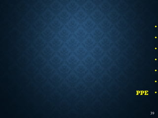 •
•
•
•
•
•
•PPEPPE
39
 