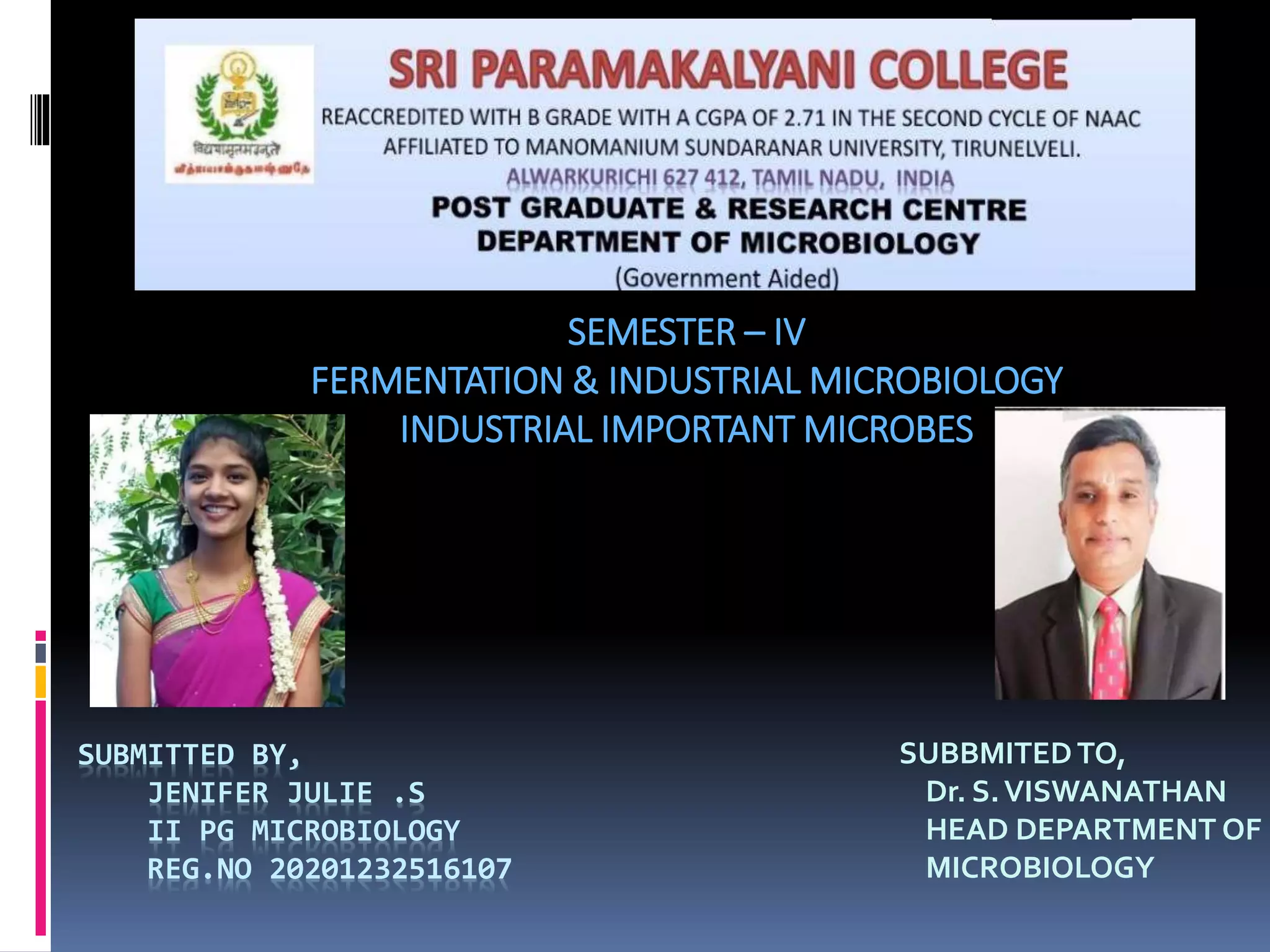 INDUSTRIAL IMPORTANT MICROBES .pptx