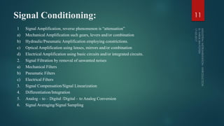 Statistical Analysis:
 Significant Figure
 Collection of Data
 Classification of Data
 Measurement of Central Tendency
 Measures of Dispersion
 Measure of Skewness
 Normal or Gaussian Probability Curve
 Rejection of Data
11
Statistical analysis is significant as it permits analytical determination of qualms of closing outcomes.
Statistical analysis becomes stronger with bigger number of sample size therefore it demands a large
number of measurement.
Statistical analysis allows us to decide the best assessment possible from certain data and establish the
restrictions of uncertainty intrinsic in the sporadic distribution of data.
 
