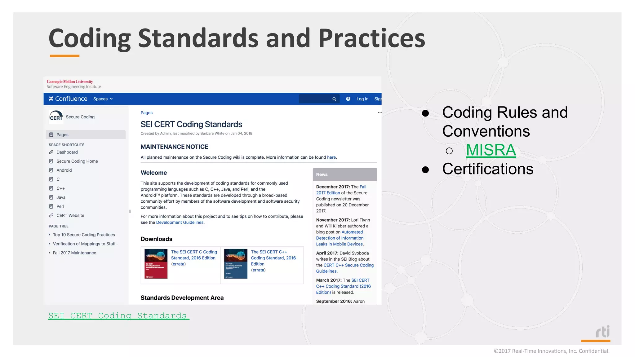 ©2017 Real-Time Innovations, Inc. Confidential.
Coding Standards and Practices
SEI CERT Coding Standards
● Coding Rules and
Conventions
○ MISRA
● Certifications
 