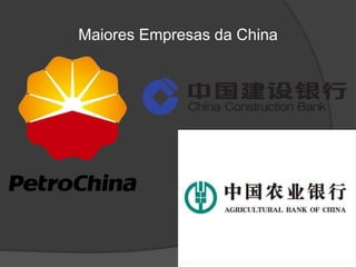 Maiores Empresas da China 
 