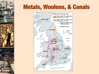 Metals, Woolens, & Canals
 