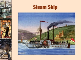 Steam Ship
 